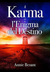 Il karma o l enigma del destino
