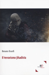 Il terrorismo jihadista