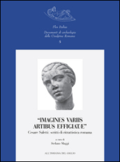 «Imagines variis artibus effigiatae». Cesare Saletti: scritti di ritrattistica romana