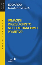 Immagini di Gesù Cristo nel cristianesimo primitivo