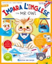 Impara l inglese con Mr Owl. Let s read and play. Ediz. a colori. Con QR code per accedere alle tracce audio. Con 40 stickers. 4.