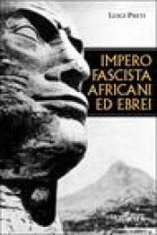 Impero fascista, africani ed ebrei