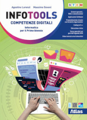 Infotools. Competenze digitali. Per il primo biennio delle Scuole superiori. Con e-book: Python e Google. Con espansione online