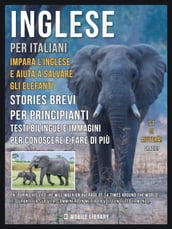 Inglese Per Italiani - Impara L Inglese e Aiuta a Salvare Gli Elefanti