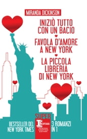 Iniziò tutto con un bacio - Favola d amore a New York - La piccola libreria di New York