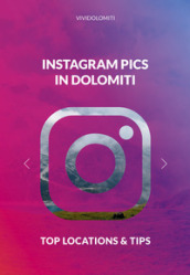 Instagram pics in Dolomiti. Top locations & tips