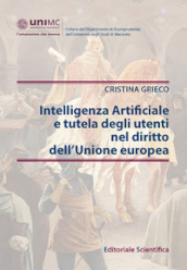 Intelligenza Artificiale e tutela degli utenti nel diritto dell Unione europea