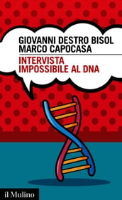 Intervista impossibile al DNA