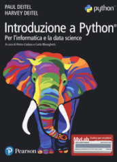 Introduzione a Python. Per l informatica e la data science. Ediz. MyLab. Con Contenuto digitale per accesso on line
