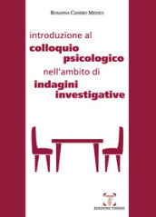 Introduzione al colloquio psicologico nell ambito di indagini investigative
