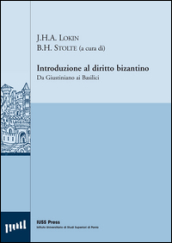 Introduzione al diritto bizantino. Da Giustiniano ai Basilici. Ediz. multilingue