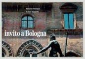 Invito a Bologna. Ediz. illustrata