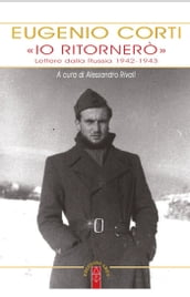 «Io ritornerò». Lettere dalla Russia 1942-1943