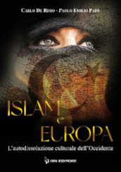 Islam e Europa. L autodissoluzione culturale dell Occidente