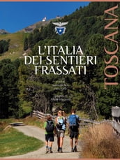 L Italia dei Sentieri Frassati - Toscana