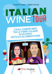 Italian Wine Tour. Con il camper Gino tra le vigne italiane in un anno difficile da dimenticare