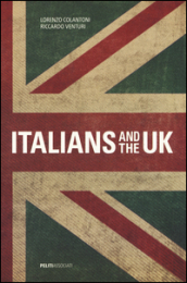 Italians and the UK. Ediz. bilingue