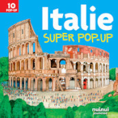 Italie. Super pop-up! Ediz. a colori
