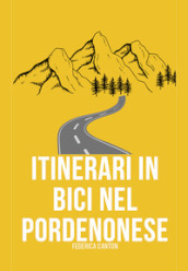 Itinerari in bici nel Pordenonese. Itinerari per MTB e gravel nella provincia di Pordenone