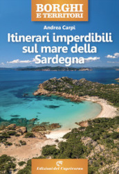 Itinerari imperdibili sul mare della Sardegna