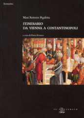 Itinerario da Vienna a Costantinopoli