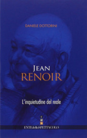 Jean Renoir. L inquietudine del reale