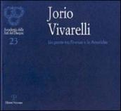 Jorio Vivarelli. Un ponte tra Firenze e le Americhe
