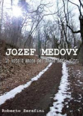 Jozef Medovu. Un voto d amore per amore degli altri
