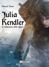 Julia Kendler vol.2 - L evoluzione della specie