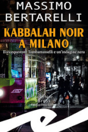 Kabbalah noir a Milano. Il vicequestore Tombamasselli e un indagine nera