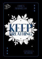 Keep breathing
