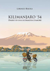 Kilimanjaro  54. Diario di una scommessa d amore
