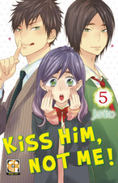 Kiss him, not me!. 5.
