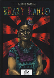 Krazy Kahlo