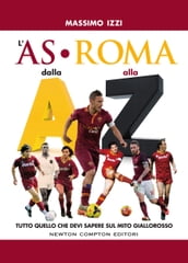 L AS Roma dalla A alla Z