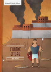 L Iliade. Ettore