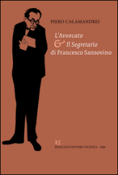 «L avvocato» e «il segretario» di Francesco Sansovino