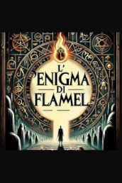 L enigma di Flamel