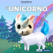 L unicorno. Ediz. a colori