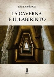 La Caverna e il Labirinto
