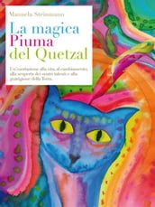 La magica Piuma del Quetzal