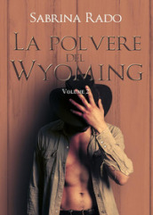 La polvere del Wyoming. 2.