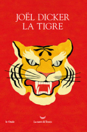 La tigre. Ediz. illustrata