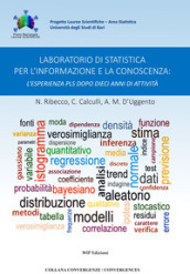 Laboratorio di statistica per l informazione e la conoscenza: l esperienza PLS dieci anni di attività