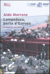 Lampedusa, porta d Europa. Un sogno per non morire
