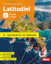 Latitudini. Geografia su misura. Per la Scuola media. Con ebook. Con espansione online. Vol. 1: Europa e Italia