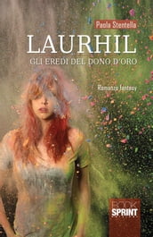 Laurhil - Gli eredi del dono d oro