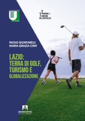 Lazio: terra di golf, turismo e globalizzazione