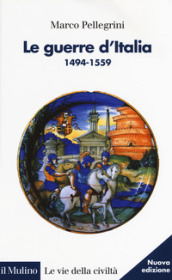 Le guerre d Italia 1494-1559