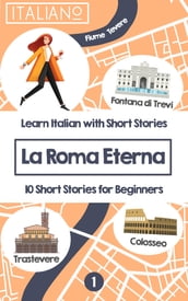 Learn Italian with Stories: La Roma Eterna (ItalianOnline)